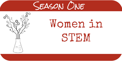 Image links to Season One: Women in STEM